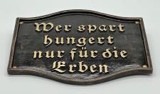 Gusswandschild 'Wer spart hungert nur für die Erben' ⎮ Art.-Nr.:980