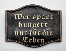 Gusswandschild 'Wer spart hungert nur für die Erben' ⎮ Art.-Nr.:980